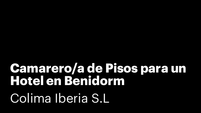 Camarero/a de Pisos para un Hotel en Benidorm