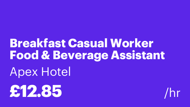 Breakfast Casual Worker Food & Beverage Assistant