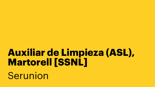 Auxiliar de Limpieza (ASL), Martorell [SSNL]