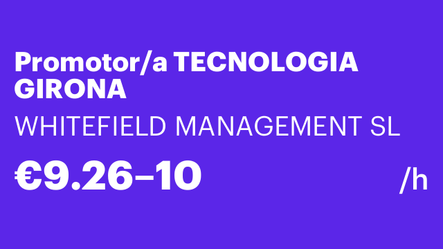 Promotor/a TECNOLOGIA GIRONA