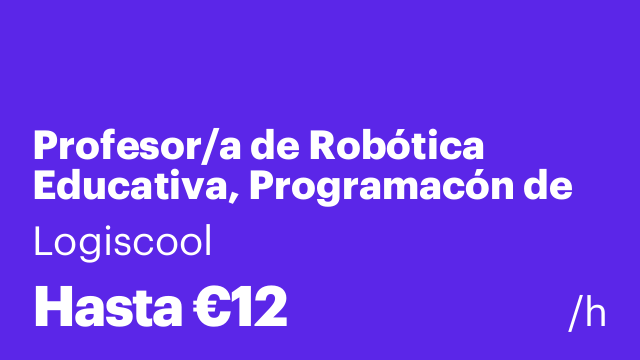 Profesor/a de Robótica Educativa, Programacón de Videojuegos y Diseño 3D