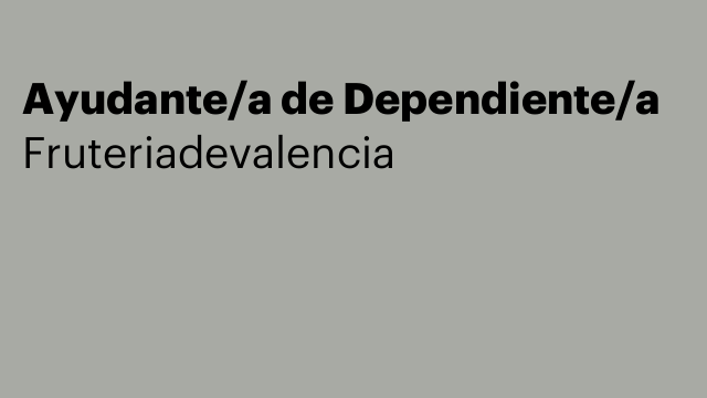 Ayudante/a de Dependiente/a