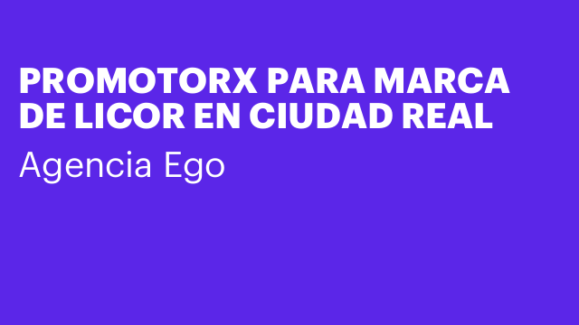PROMOTORX PARA MARCA DE LICOR EN CIUDAD REAL