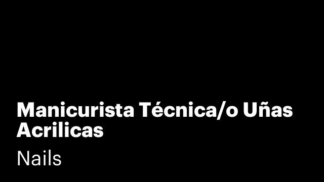 Manicurista Técnica/o Uñas Acrilicas