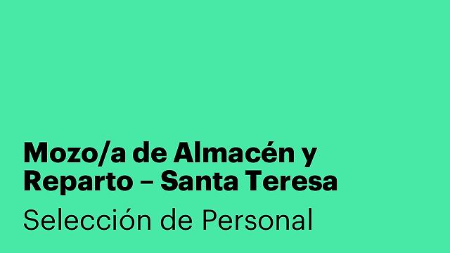Mozo/a de Almacén y Reparto – Santa Teresa Catering