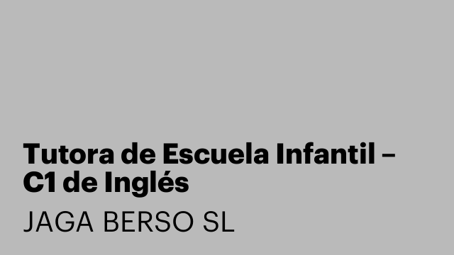 Tutora de Escuela Infantil – C1 de Inglés