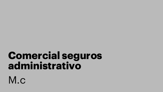 Comercial seguros administrativo