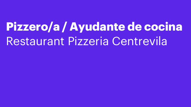 Pizzero/a / Ayudante de cocina