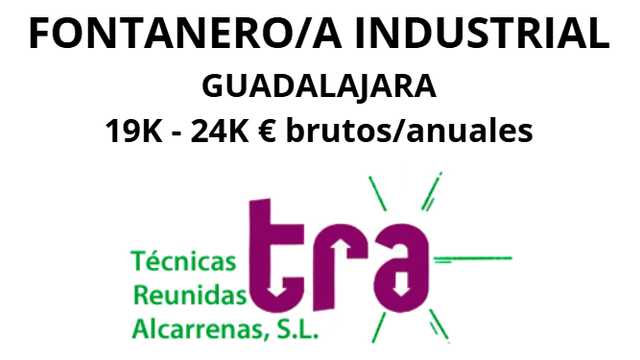 Fontanero/a Industrial - TRA SL Guadalajara