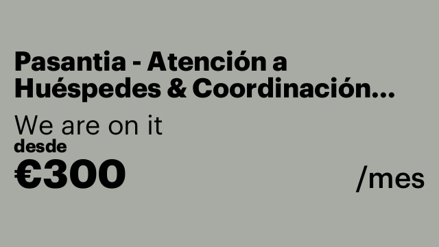 Pasantia - Atención a Huéspedes & Coordinación Operativa