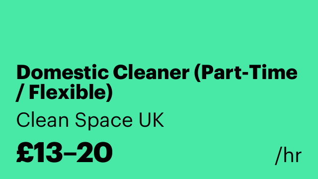 Domestic Cleaner (Part-Time / Flexible)