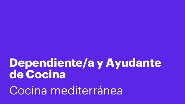 Dependiente/a y Ayudante de Cocina