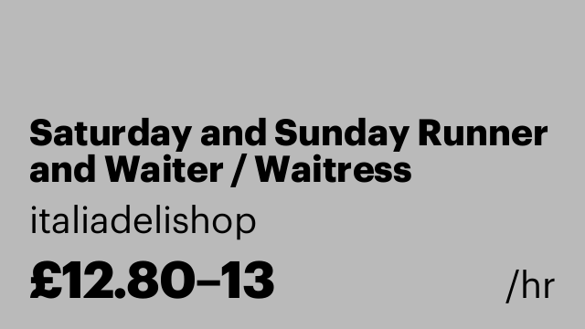 Saturday and Sunday Runner and Waiter / Waitress