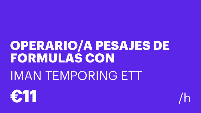 OPERARIO/A PESAJES DE FORMULAS CON EXPERIENCIA