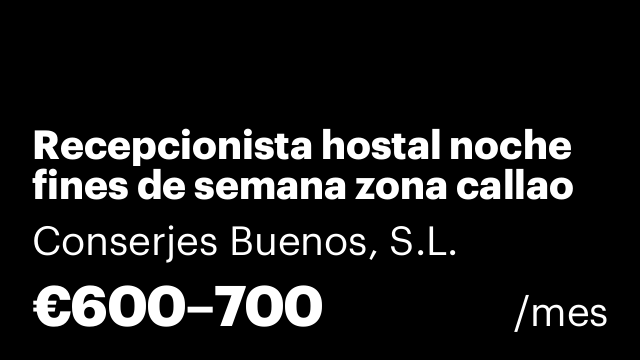 Recepcionista hostal noche fines de semana zona callao