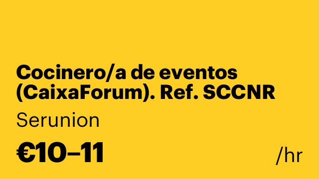 Cocinero/a de eventos (CaixaForum). Ref. SCCNR
