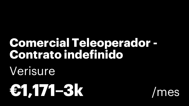 Comercial Teleoperador - Contrato indefinido