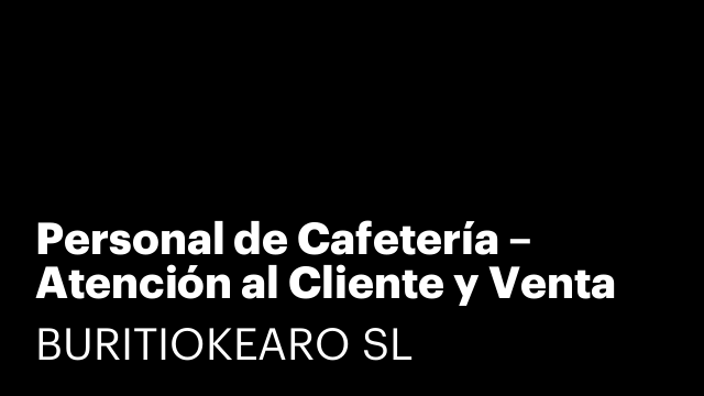 Personal de Cafetería – Atención al Cliente y Venta