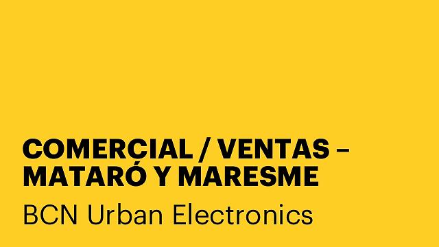 COMERCIAL / VENTAS – MATARÓ Y MARESME
