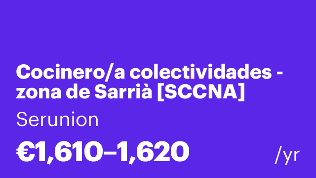 Cocinero/a colectividades - zona de Sarrià [SCCNA]