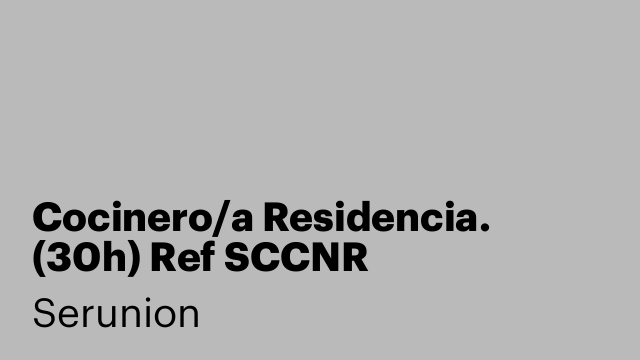 Cocinero/a Residencia.  (30h) Ref SCCNR