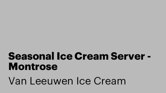 Seasonal Ice Cream Server - Montrose