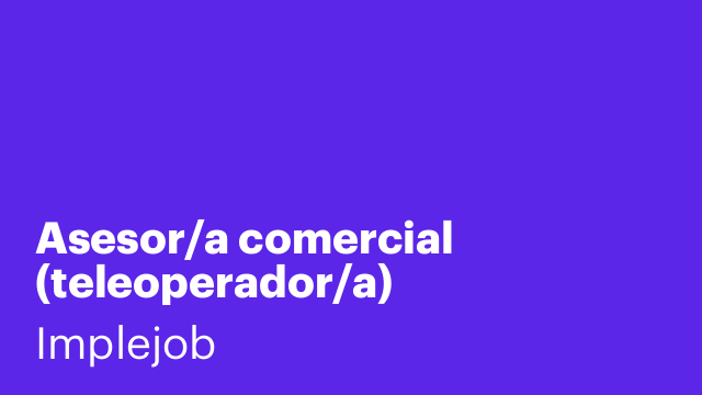 Asesor/a comercial (teleoperador/a)