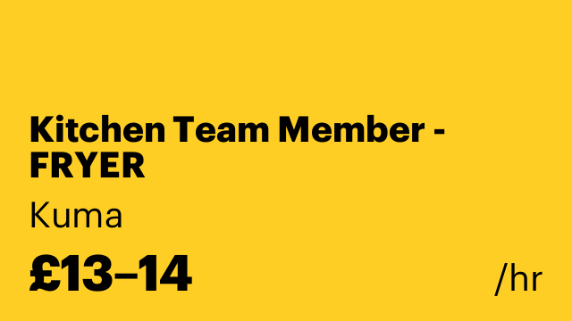 Kitchen Team Member - FRYER