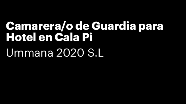 Camarera/o de Guardia para Hotel en Cala Pi
