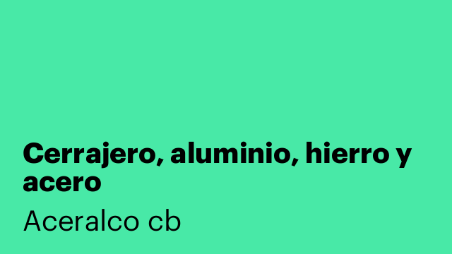 Cerrajero, aluminio, hierro y acero