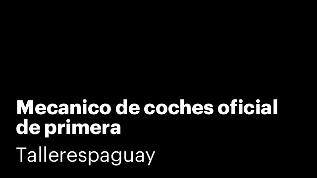 Mecanico de coches oficial de primera