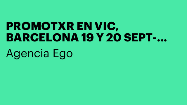 PROMOTXR EN VIC, BARCELONA 19 Y 20 SEPT- 9.30 € HV¡B