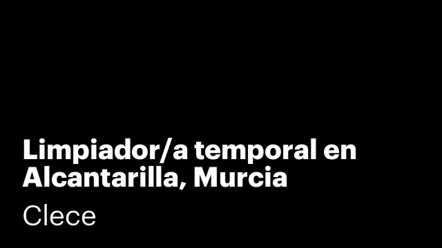 Limpiador/a temporal en Alcantarilla, Murcia