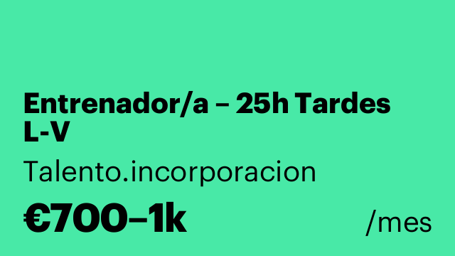 Entrenador/a – 25h Tardes L-V