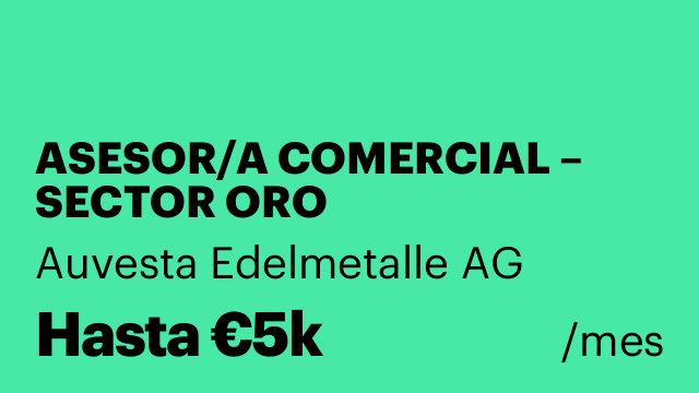 ASESOR/A COMERCIAL – SECTOR ORO
