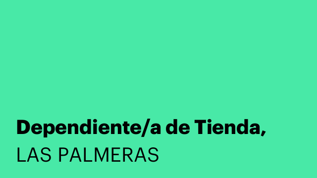 Dependiente/a de Tienda,