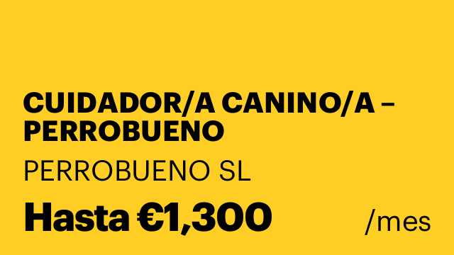 CUIDADOR/A CANINO/A – PERROBUENO