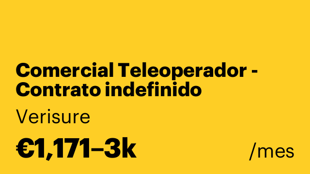 Comercial Teleoperador - Contrato indefinido