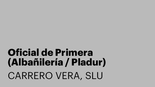 Oficial de Primera (Albañilería / Pladur)