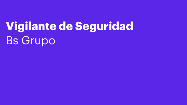 Vigilante de Seguridad