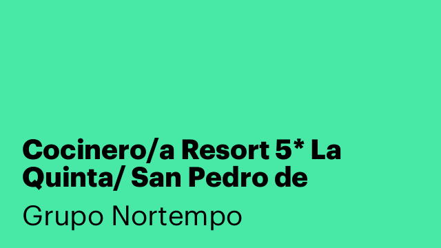 Cocinero/a Resort 5* La Quinta/ San Pedro de Alcántara/ Marbella
