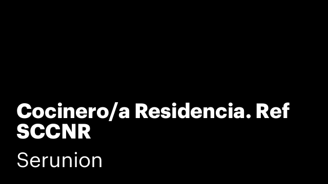 Cocinero/a Residencia. Ref SCCNR