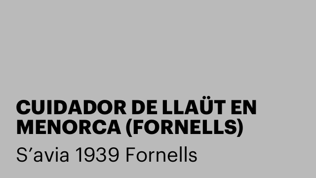 CUIDADOR DE LLAÜT EN MENORCA (FORNELLS)