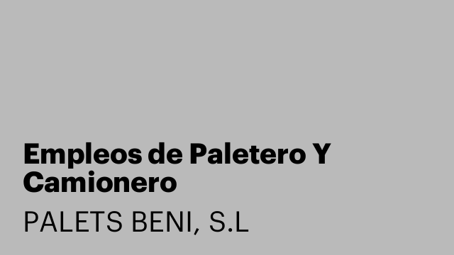 Empleos de Paletero Y Camionero