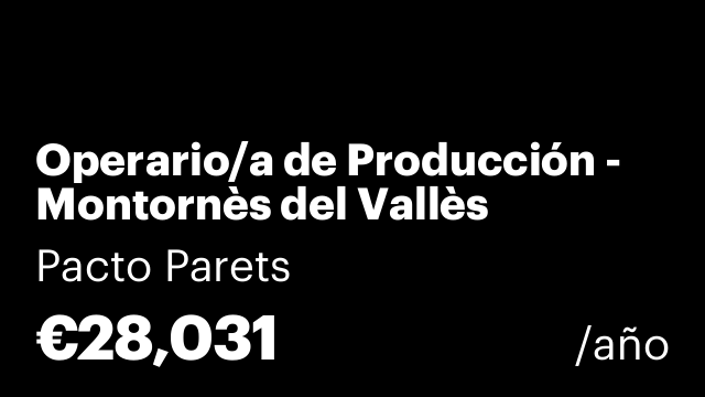 Operario/a de Producción - Montornès del Vallès