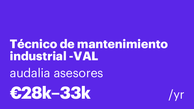 Técnico de mantenimiento industrial -VAL