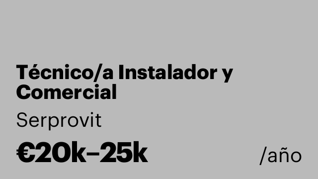 Técnico/a Instalador y Comercial