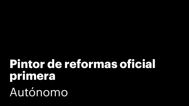 Pintor de reformas oficial primera