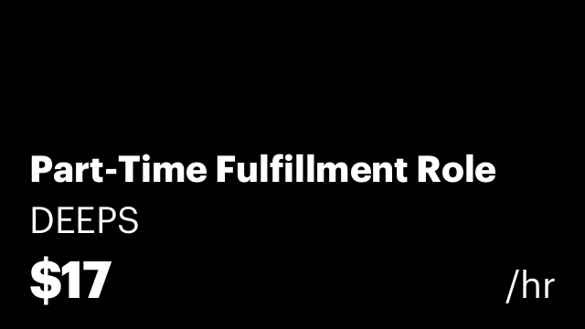 Part-Time Fulfillment Role