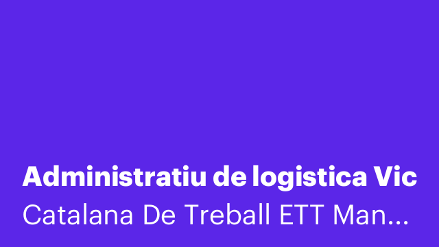 Administratiu de logistica Vic